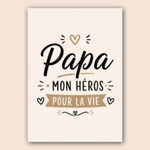 Affiche murale avec le texte Papa mon héros pour la vie