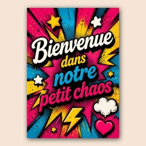 Affiche pop art avec message Bienvenue dans notre petit chaos