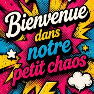 Affiche pop colorée avec le texte Bienvenue dans notre petit chaos