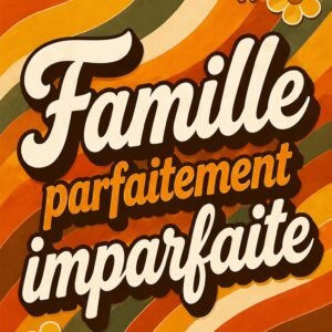 Affiche famille parfaitement imparfaite au style rétro avec rayures ondulées et fleurs